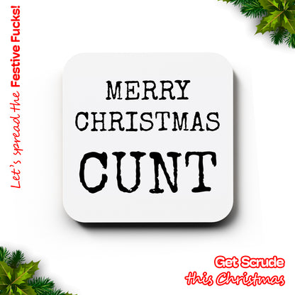 Merry Christmas Cunt