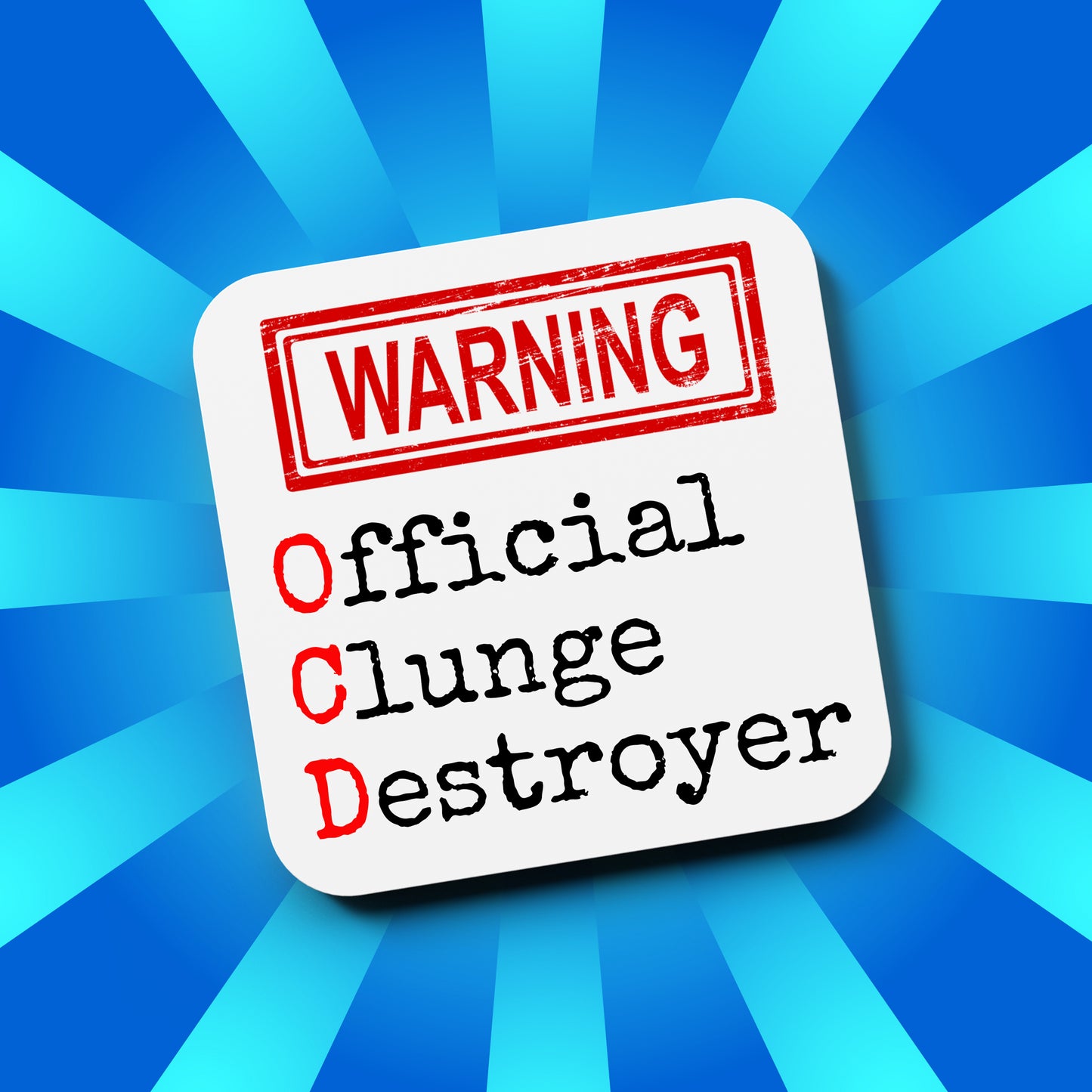 WARNING Official Clunge Destroyer