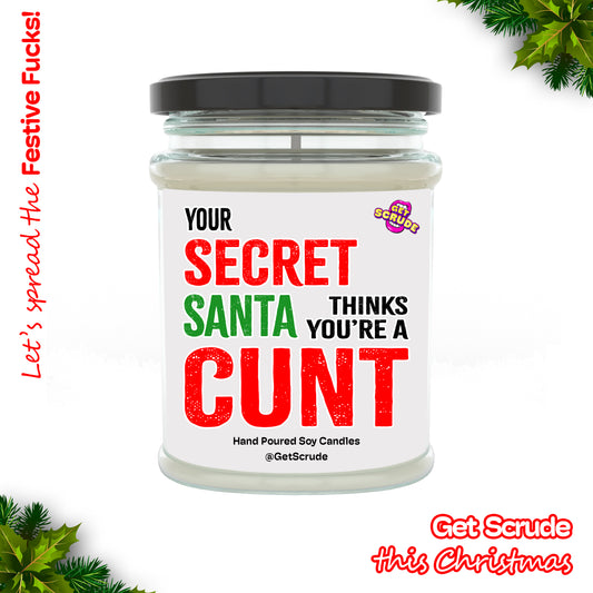 Secret Santa thinks you're a Cunt